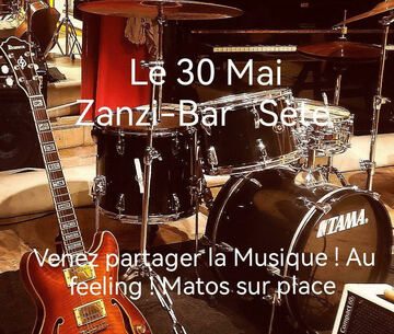 Scène ouverte au zanzi -bar à Sete à 21 h