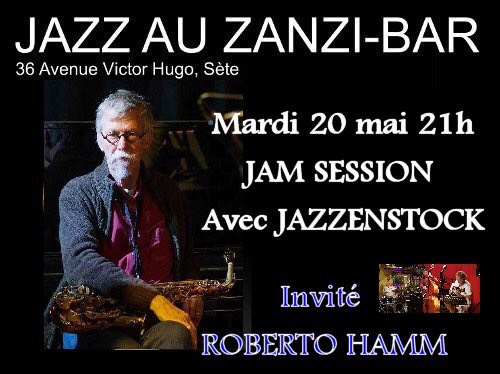 jam session mardi 20 mai au zanzi-bar à sete 21 h