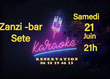 soirée karaoké samedi 21 juin au zanzi-bar à sete à 21 h soirée karaoké samedi 21 juin au zanzi-bar à sete à 21 h