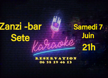 soirée karaoké samedi 7 juin au zanzi-bar à sete à 21 h soirée karaoké samedi 7 juin au zanzi-bar à sete à 21 h