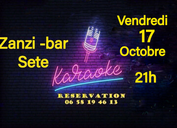 karaoké dansant le vendredi 17 octobre au zanzi-bar à sete à 21 h