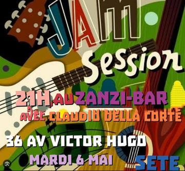 jam session mardi 6 mai au zanzi-bar à sete 21 h jam session mardi 6 mai au zanzi-bar à sete 21 h