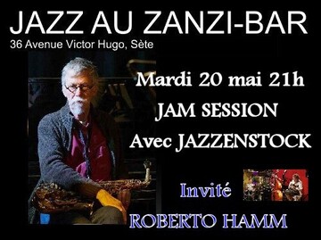 jam session mardi 20 mai au zanzi-bar à sete 21 h jam session mardi 20 mai au zanzi-bar à sete 21 h