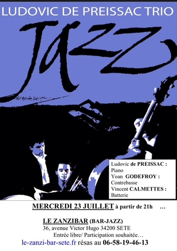 trio jazz mercredi 23 juillet au zanzi-bar à sete à 21 h trio jazz mercredi 23 juillet au zanzi-bar à sete à 21 h