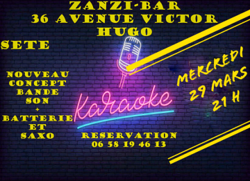 Karaoke en live au zanzi -bar à Sete à 21 h