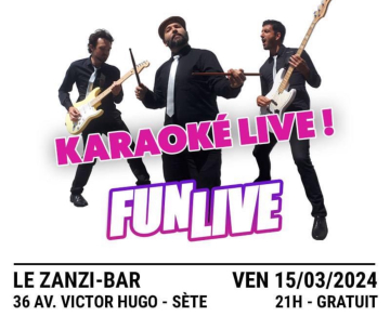Karaoke en live vendredi 15 mars à 21 h au zanzi -bar Sete 