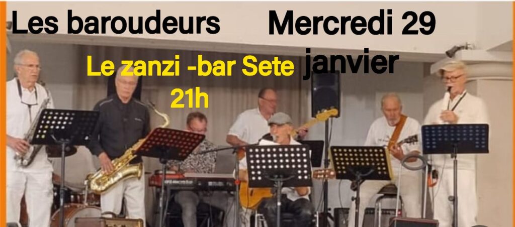 Big band les baroudeurs mercredi 29 janvier au zanzi-bar à sete 21 h