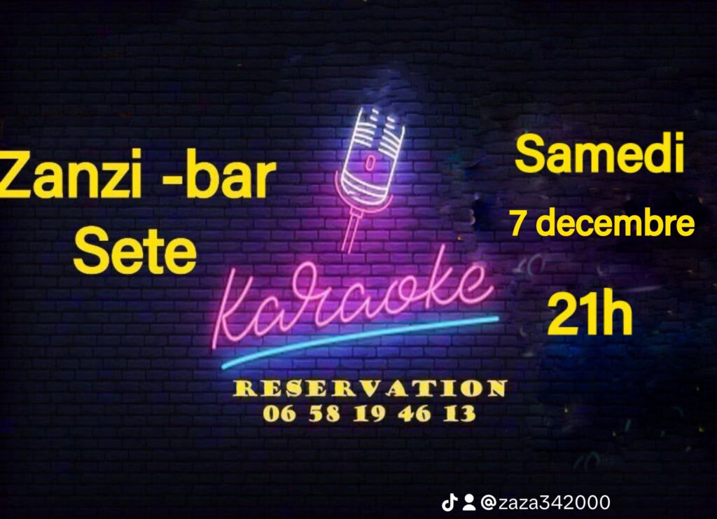 Karaoke dansant au zanzi-bar à sete samedi 7 decembre a 21 h