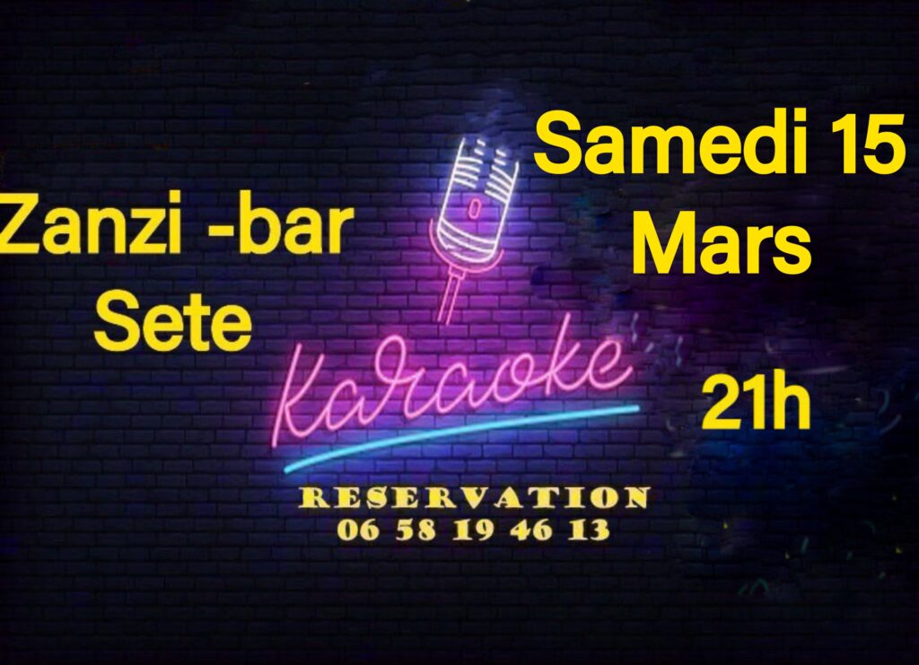 Karaoké dansant samedi 15 mars 21 h  au zanzi-bar à sete