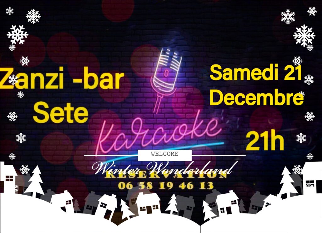 Karaoké dansant samedi 21 decembre au zanzi-bar à sete 21 h