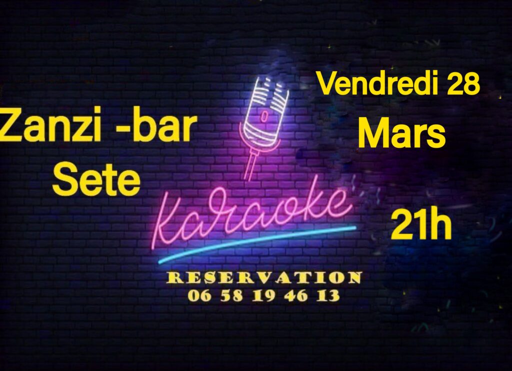 Karaoke dz’sant vendredi 28 mars au zanzi-bar à sete  21 h