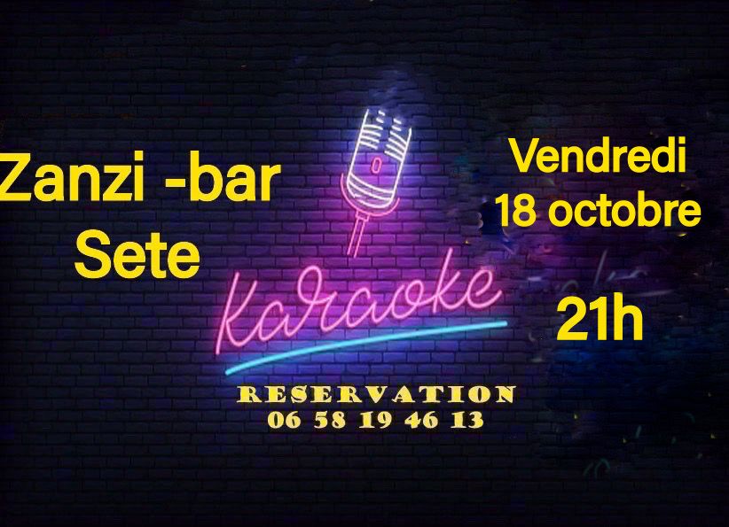 Karaoké le vendredi 18 octobre au zanzi-bar à sete à 21 h