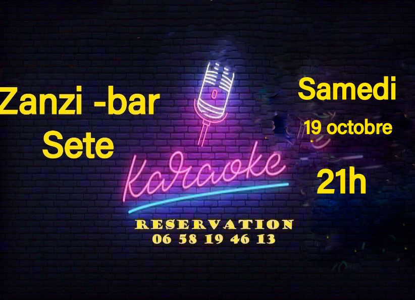 Karaoké samedi 19 octobre au zanzi-bar à sete à 21 h