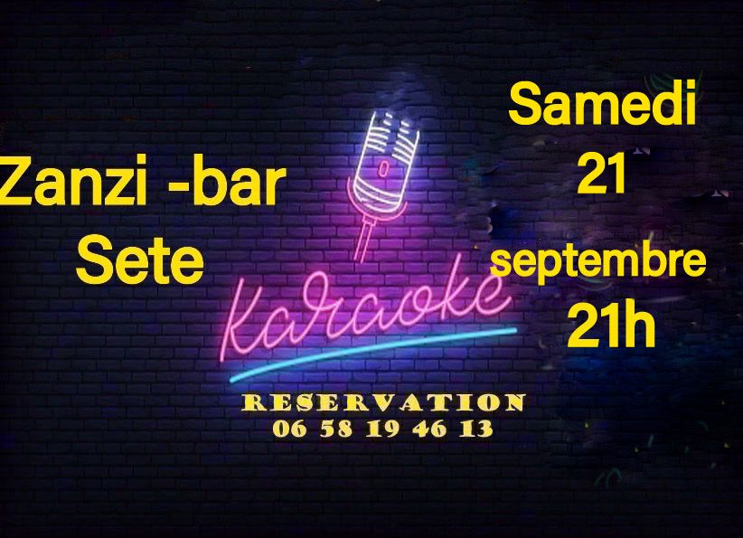 Karaoke samedi 21 septembre au Zanzi-bar à sete a 21 h