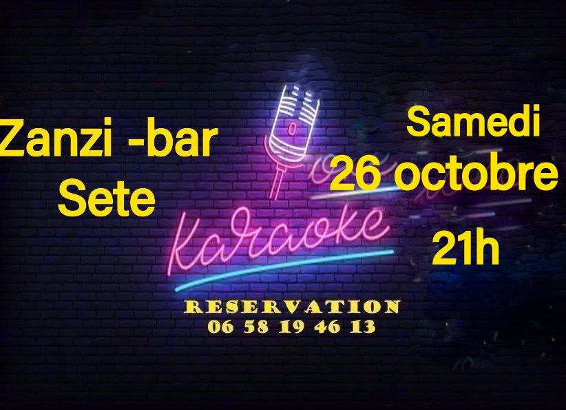Karaoke samedi 26 octobre au zanzi-bar à sete à 21 h