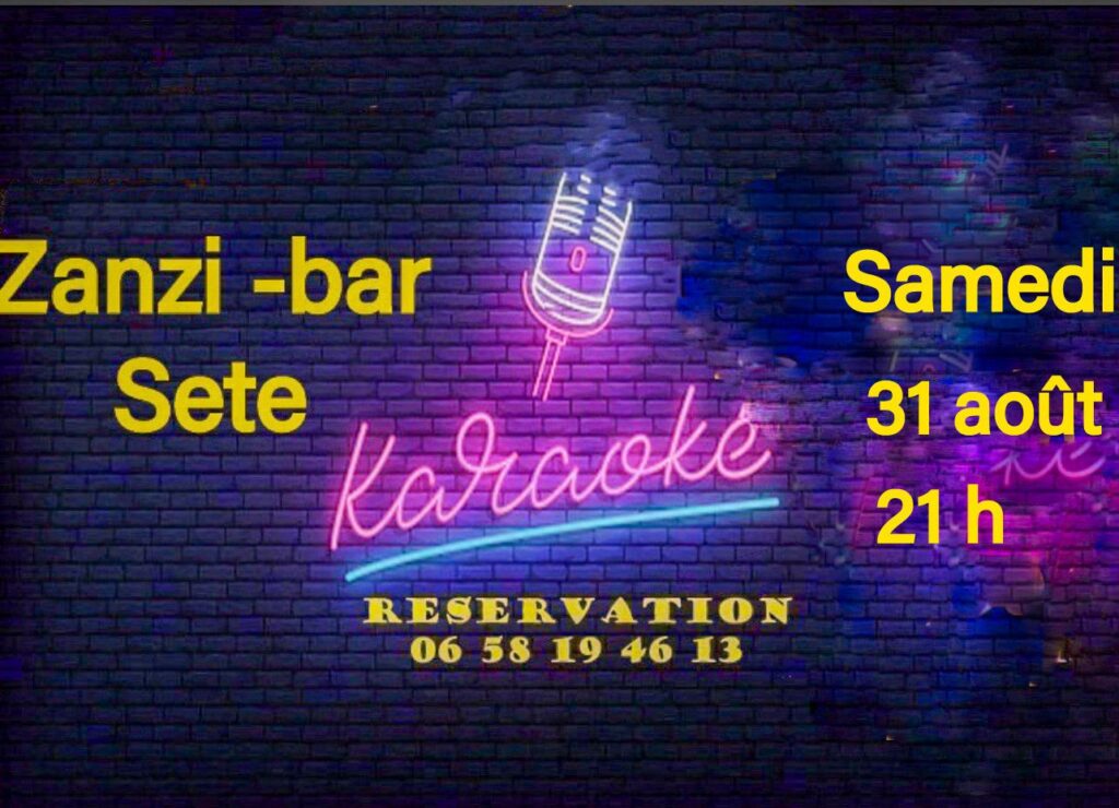 Karaoké samedi 31 aout à 21 h au zanzi-bar à sete