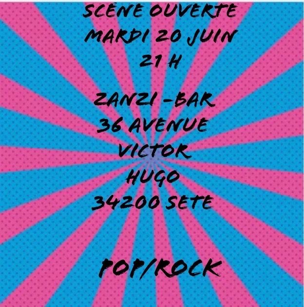 Scène ouverte au zanzi -bar à Sete à 21 h