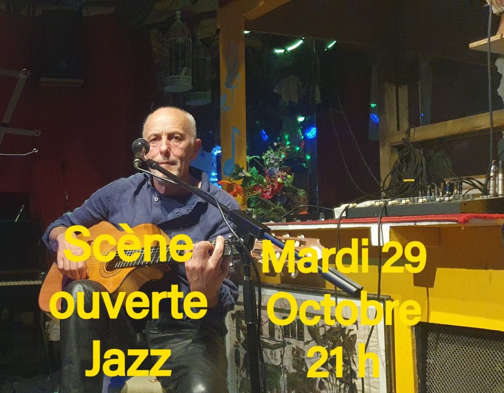 Scène ouverte mardi 29 octobre au zanzi-bar à 21h à sete