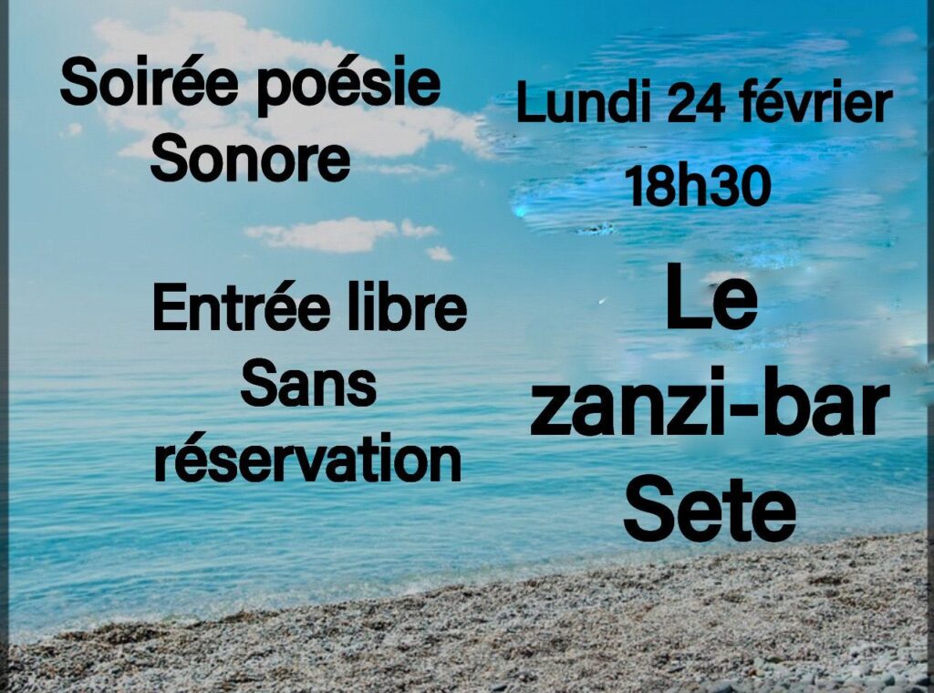 Soirée Poesie au zanzi-bar à sete lundi 24 fevrier a 18h30