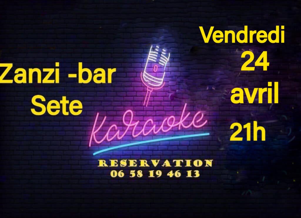 Soirée karaoké au Zanzi-bar à Sète, vendredi 24 avril à 21h. Style néon sur briques. Réservations : 06 58 19 46 13.